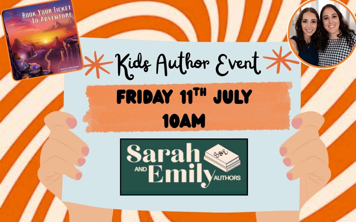 Kids Author Event Sarah and Emily Authors Friday 11 July 10am